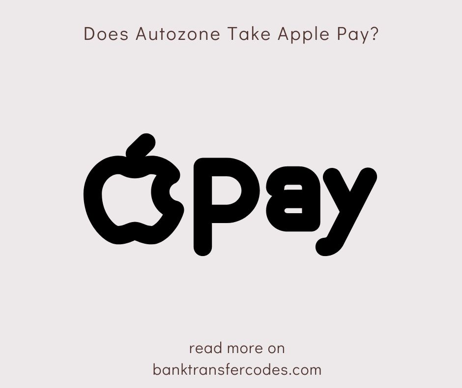 Does Autozone Take Apple Pay?