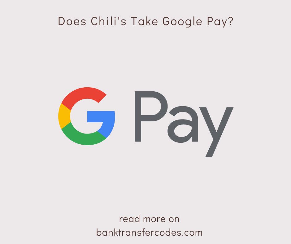 Does Chili's Take Google Pay