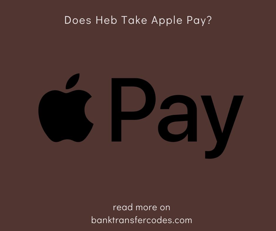 Does Heb Take Apple Pay?