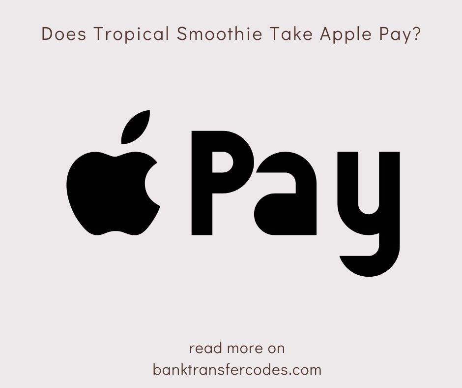 Does Tropical Smoothie Take Apple Pay