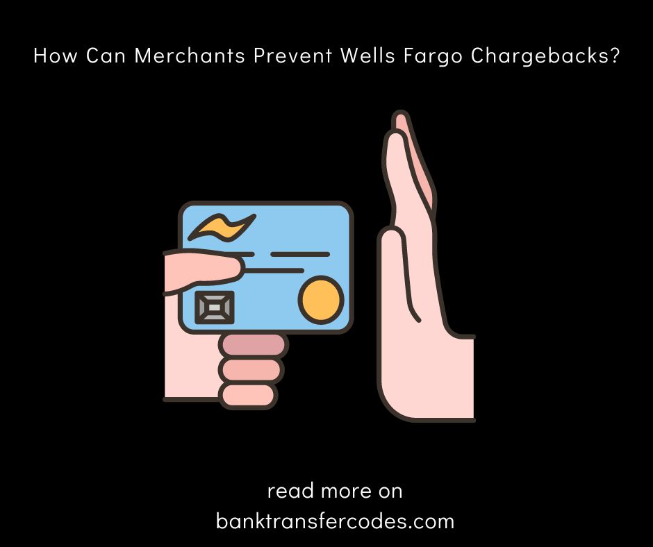 How Can Merchants Prevent Wells Fargo Chargebacks?