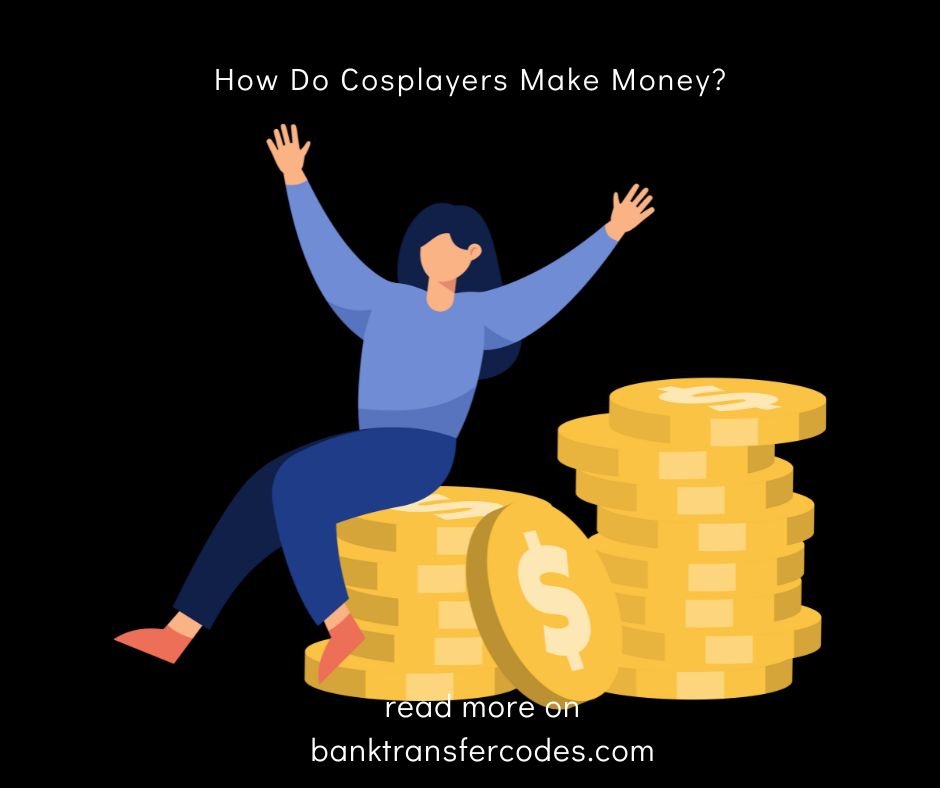 How Do Cosplayers Make Money?