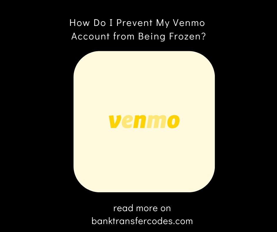 How Do I Prevent My Venmo Account from Being Frozen?