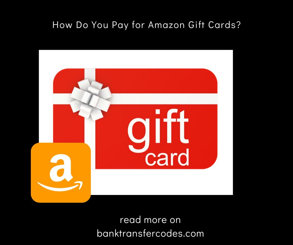 How Do You Pay for Amazon Gift Cards?