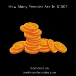 How Many Pennies Are In $100?