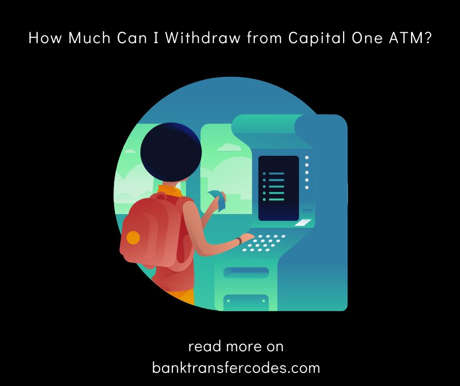 How Much Can I Withdraw from Capital One ATM