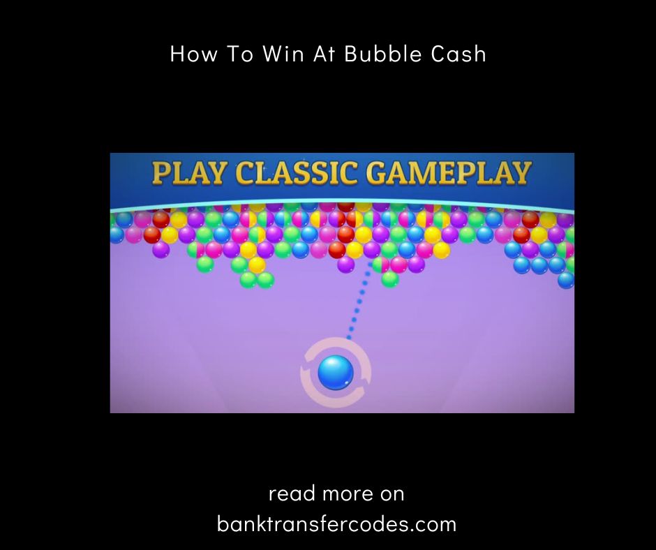How To Win At Bubble Cash
