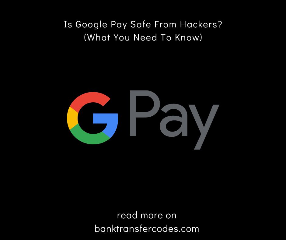 Is Google Pay Safe From Hackers