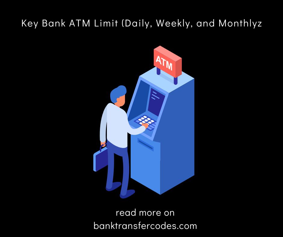 Key Bank ATM Limit