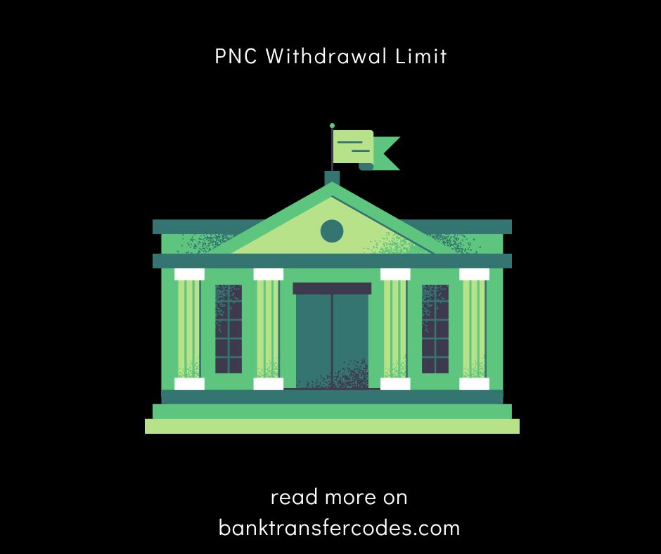 PNC Withdrawal Limit