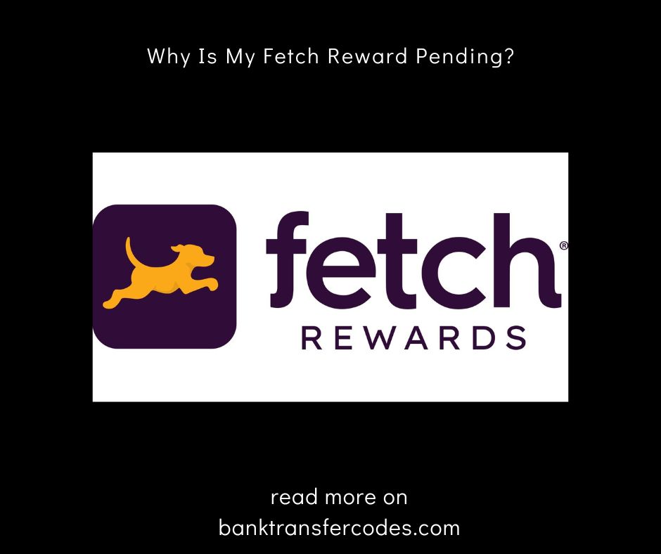 Why Is My Fetch Reward Pending?