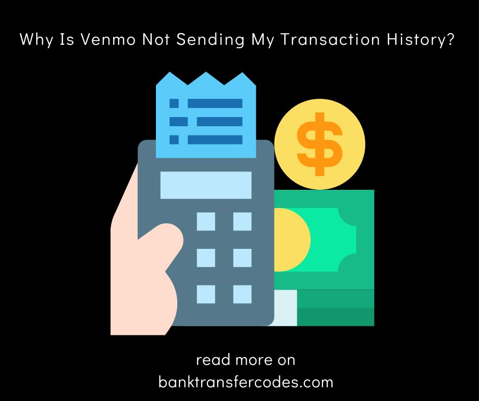 Why Is Venmo Not Sending My Transaction History?