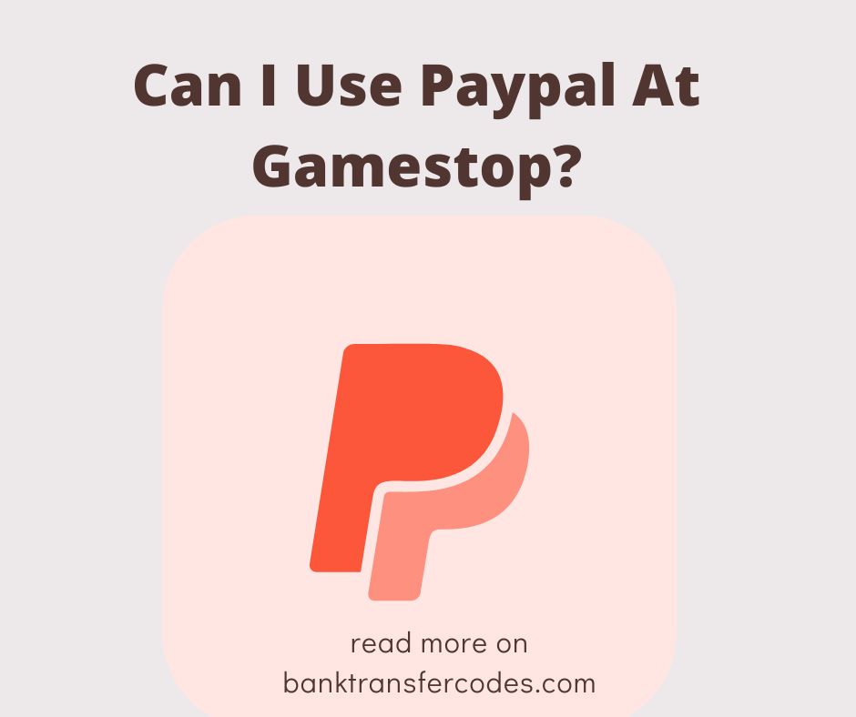 Can I Use Paypal At Gamestop?