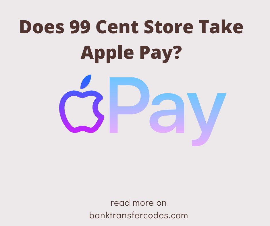 Does 99 Cent Store Take Apple Pay