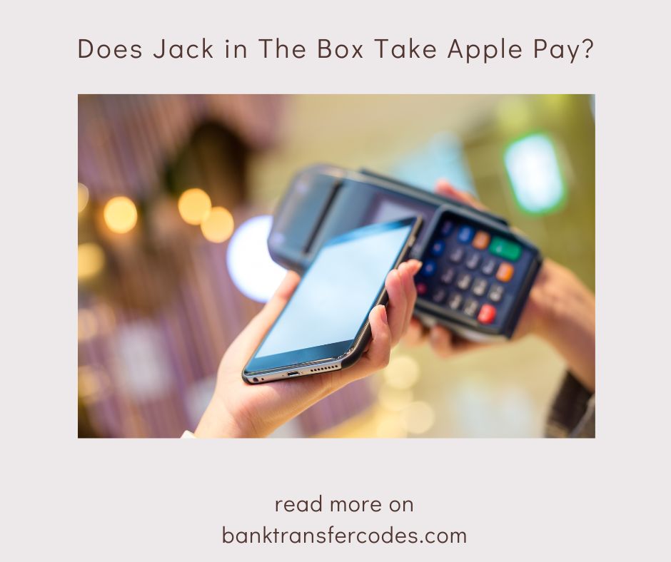 Does Jack in The Box Take Apple Pay?