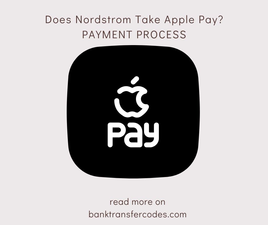 Does Nordstrom Take Apple Pay?