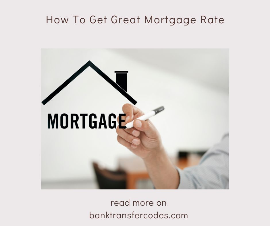 How To Get Great Mortgage Rate
