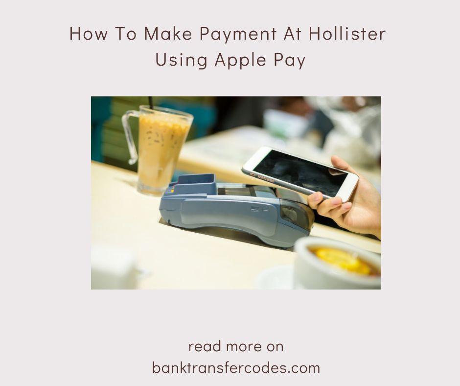 How To Make Payment At Hollister Using Apple Pay