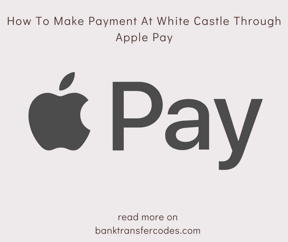 How To Make Payment At White Castle Through Apple Pay