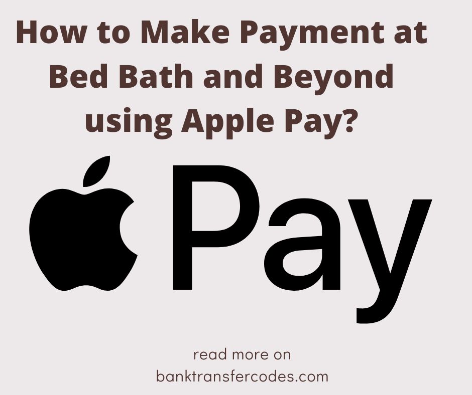 How to Make Payment at Bed Bath and Beyond using Apple Pay
