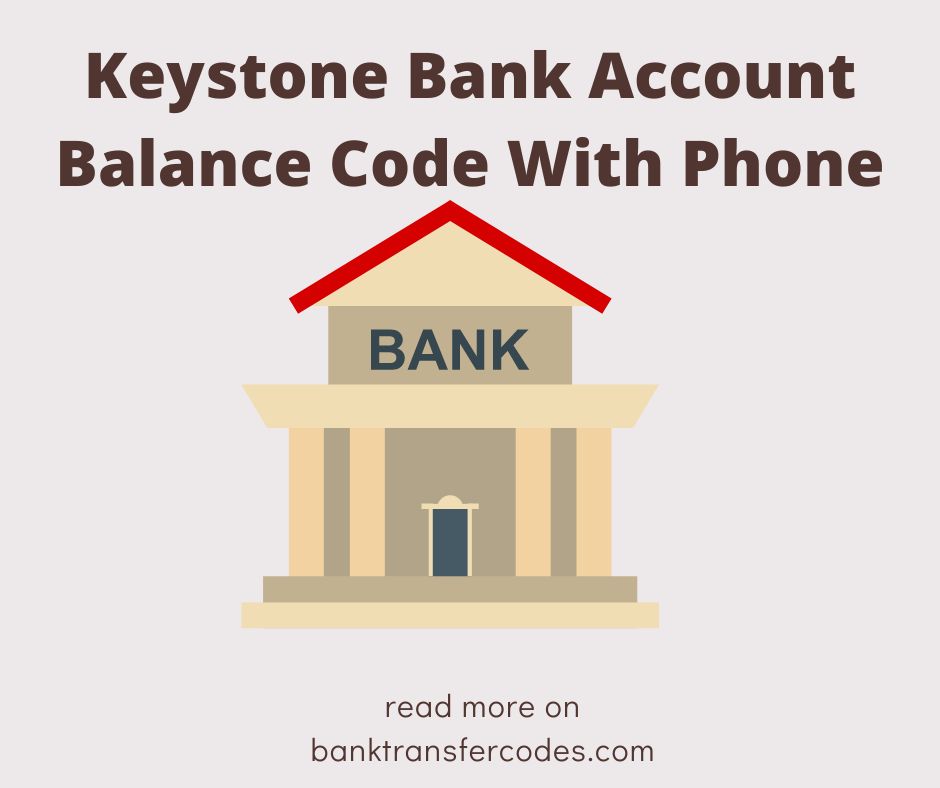 Keystone Bank Account Balance Code With Phone