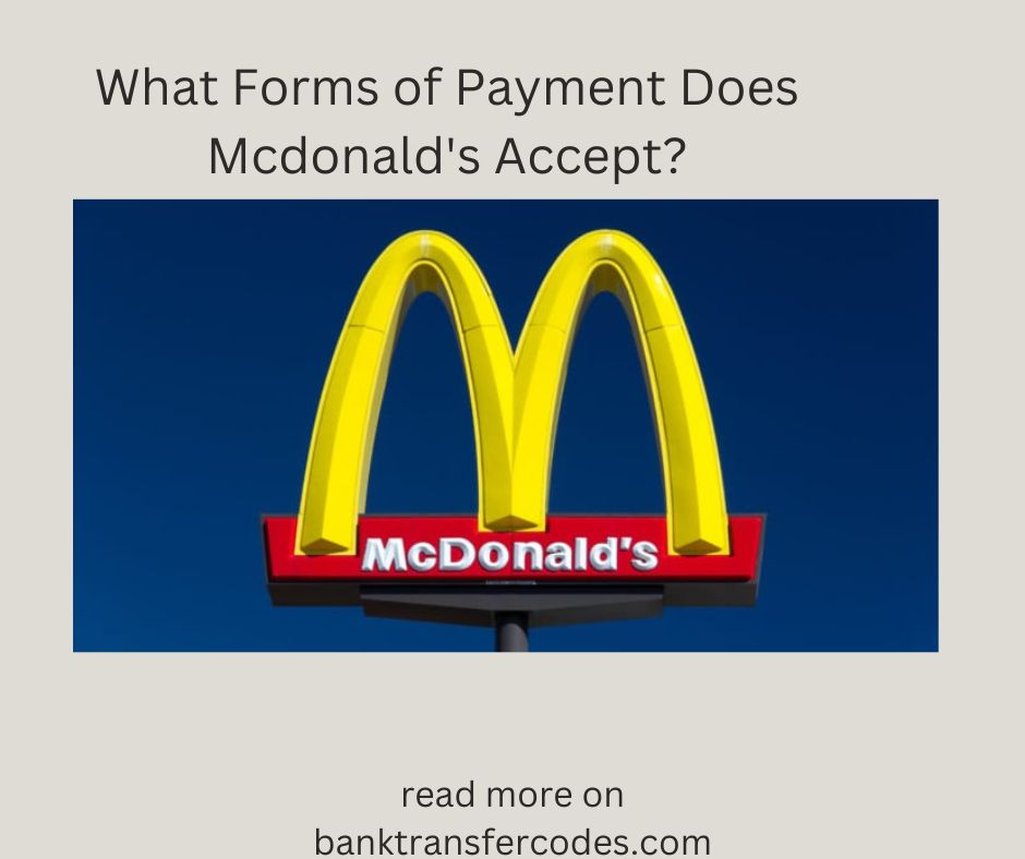 What Forms of Payment Does Mcdonald's Accept